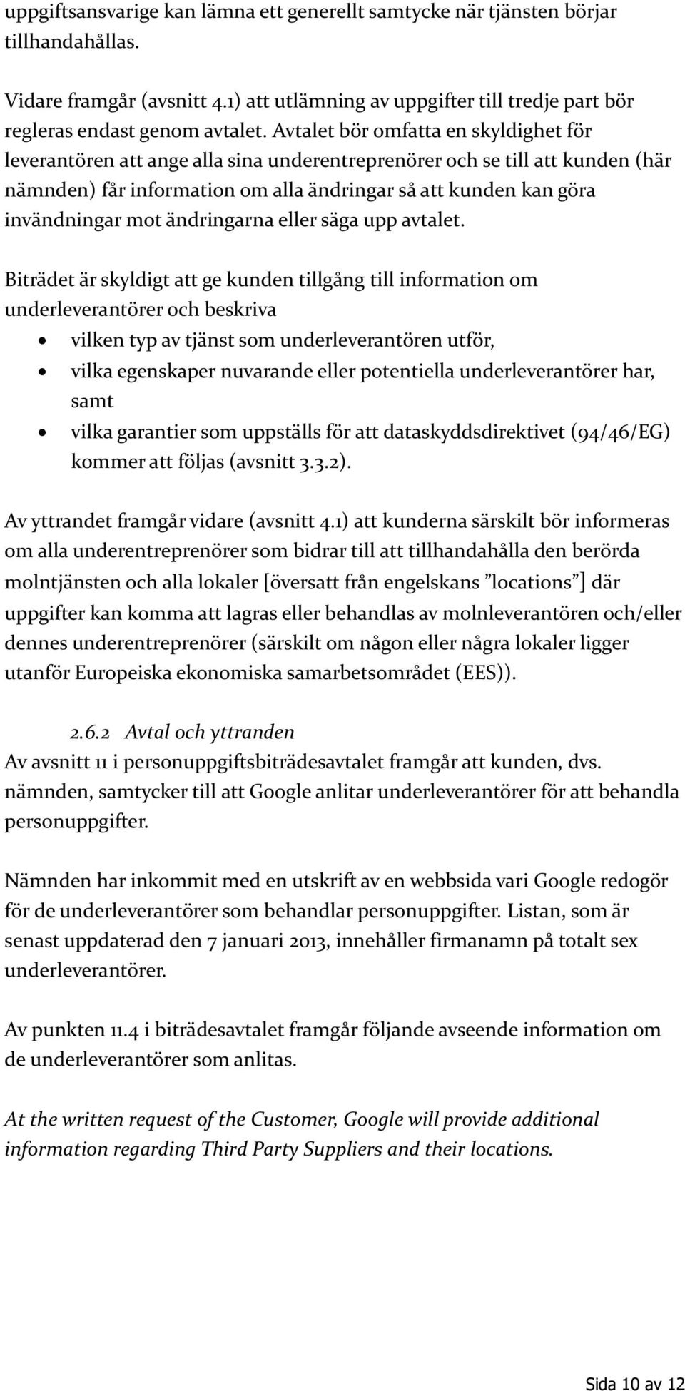 ändringarna eller säga upp avtalet.