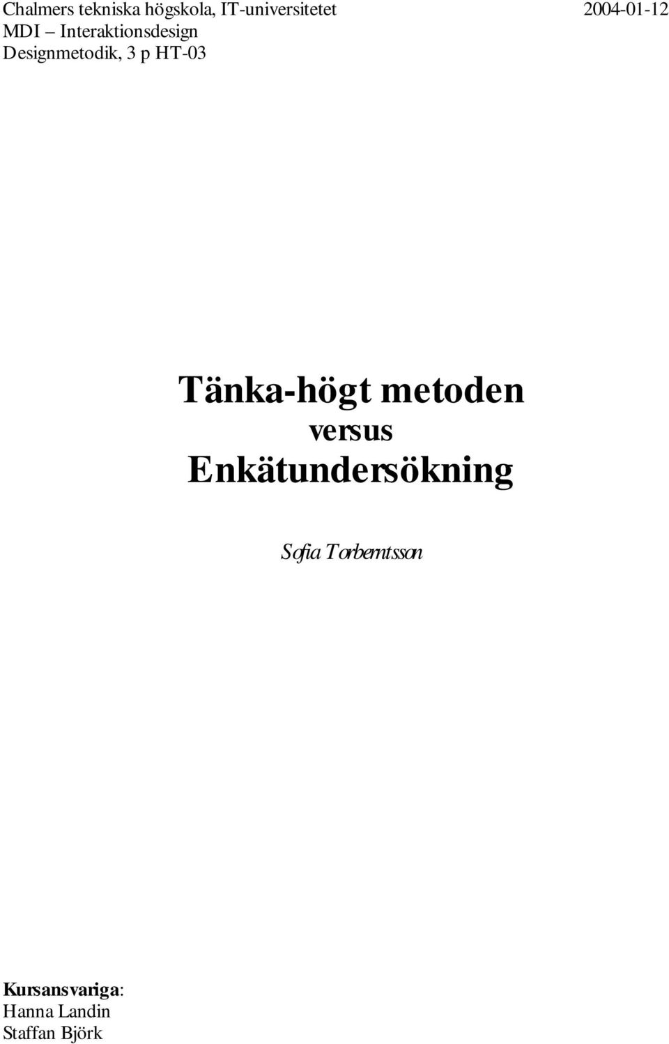p HT-03 Tänka-högt metoden versus Enkätundersökning