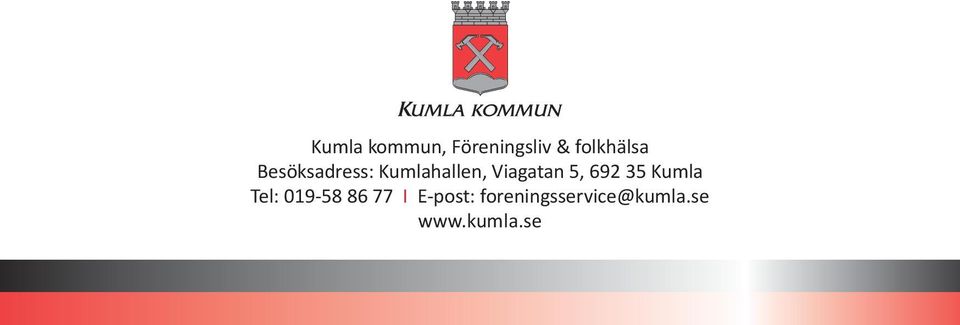 Viagatan 5, 692 35 Kumla Tel: 019-58 86