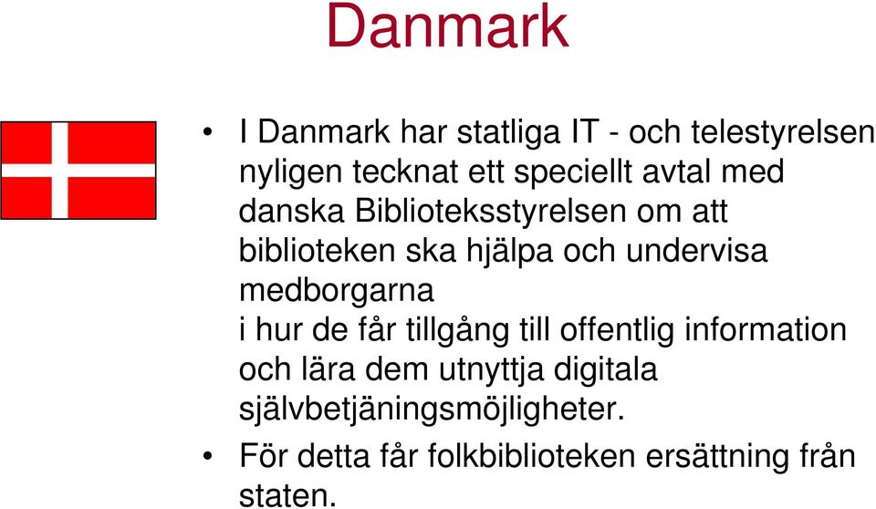 medborgarna i hur de får tillgång till offentlig information och lära dem utnyttja