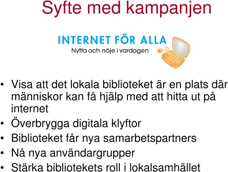 Överbrygga digitala klyftor Biblioteket får nya