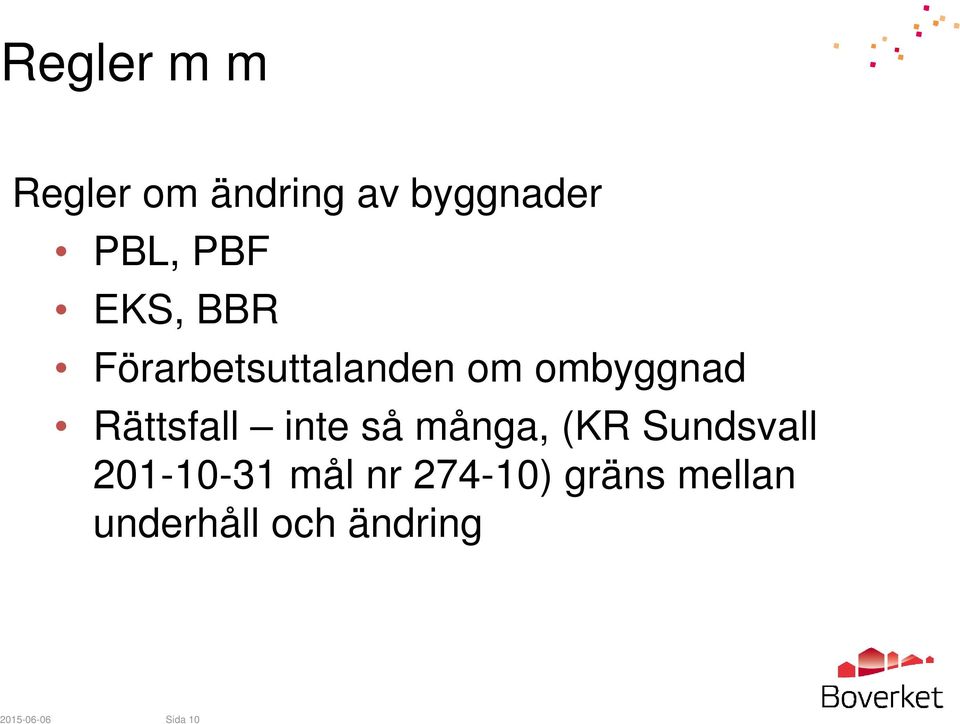 inte så många, (KR Sundsvall 201-10-31 mål nr