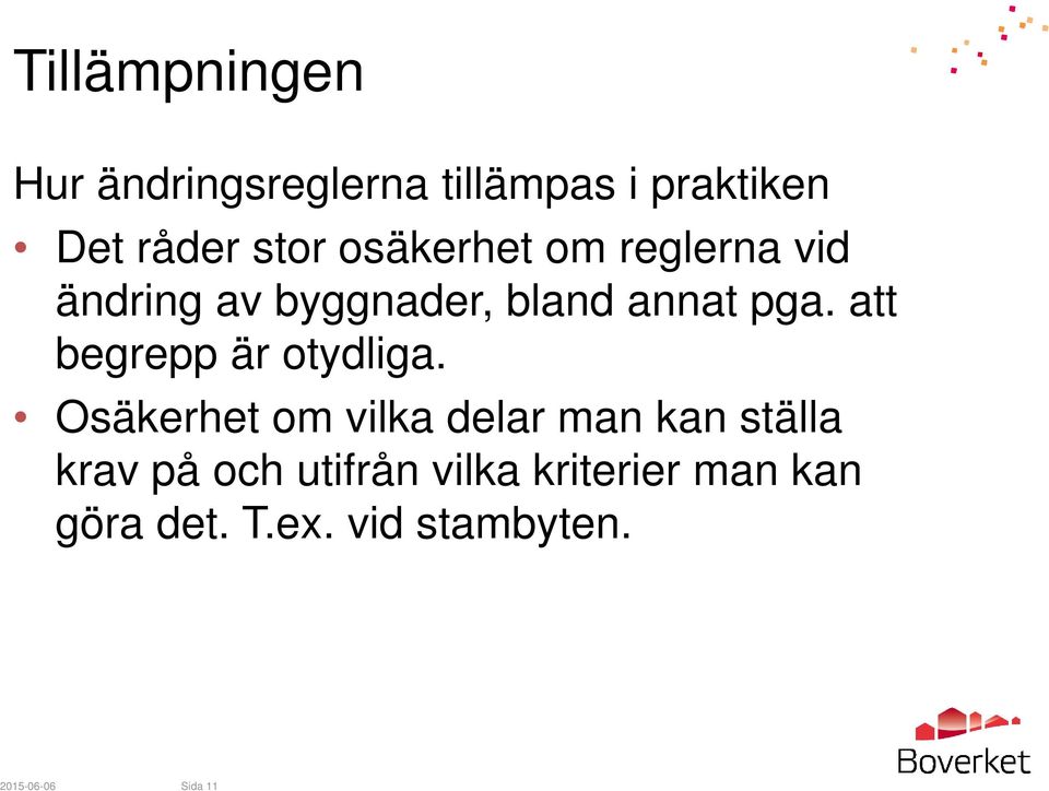 att begrepp är otydliga.