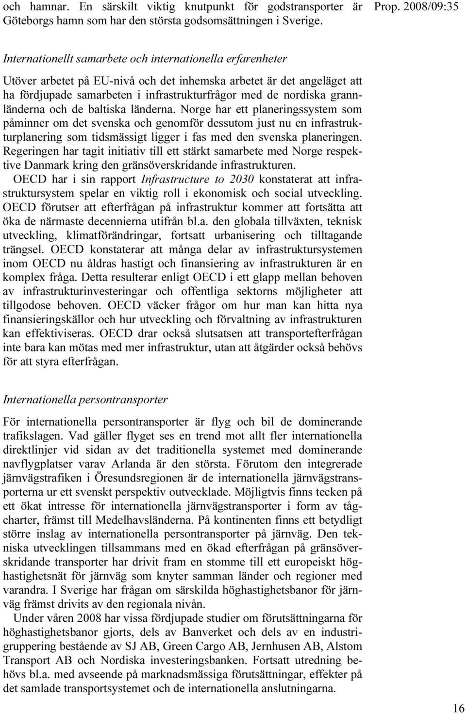 grannländerna och de baltiska länderna.