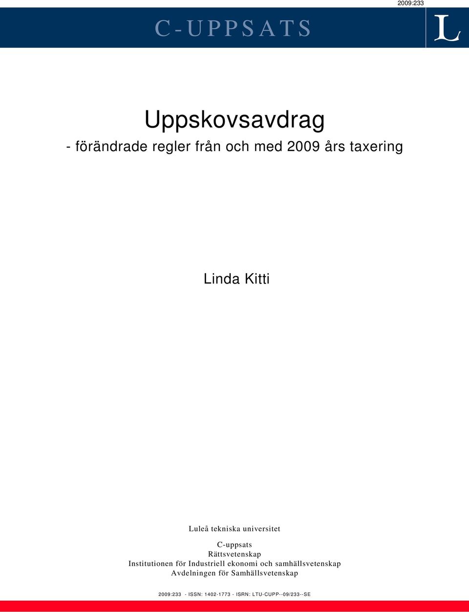 Rättsvetenskap Institutionen för Industriell ekonomi och samhällsvetenskap