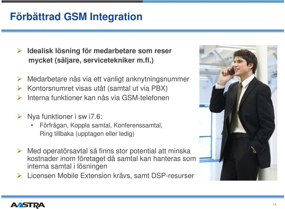 GSMtelefonen Nya funktioner i sw i7.