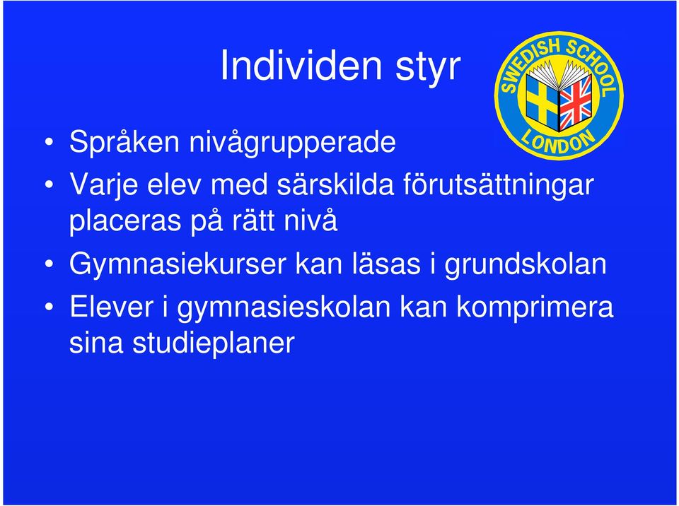 nivå Gymnasiekurser kan läsas i grundskolan