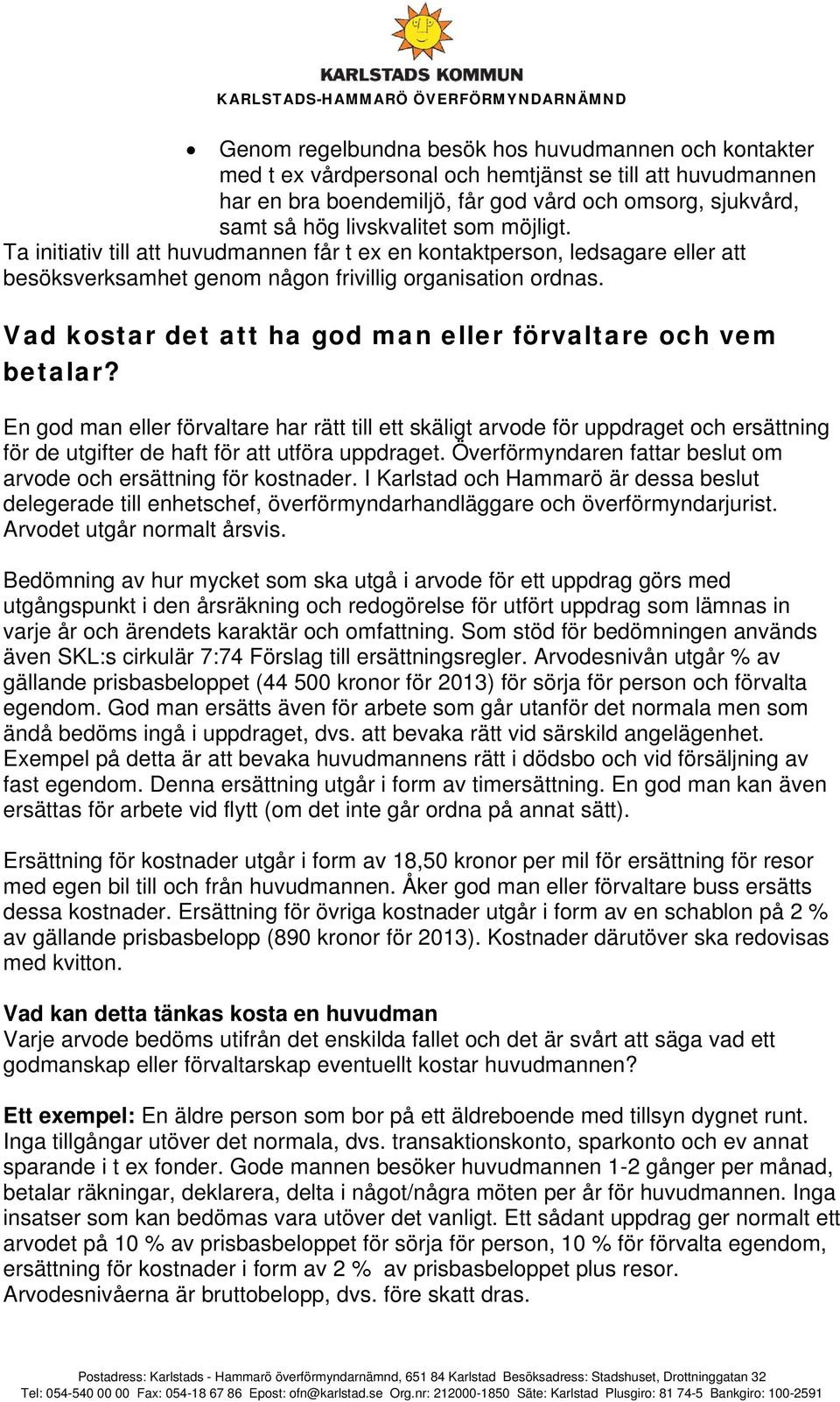 Vad kostar det att ha god man eller förvaltare och vem betalar?