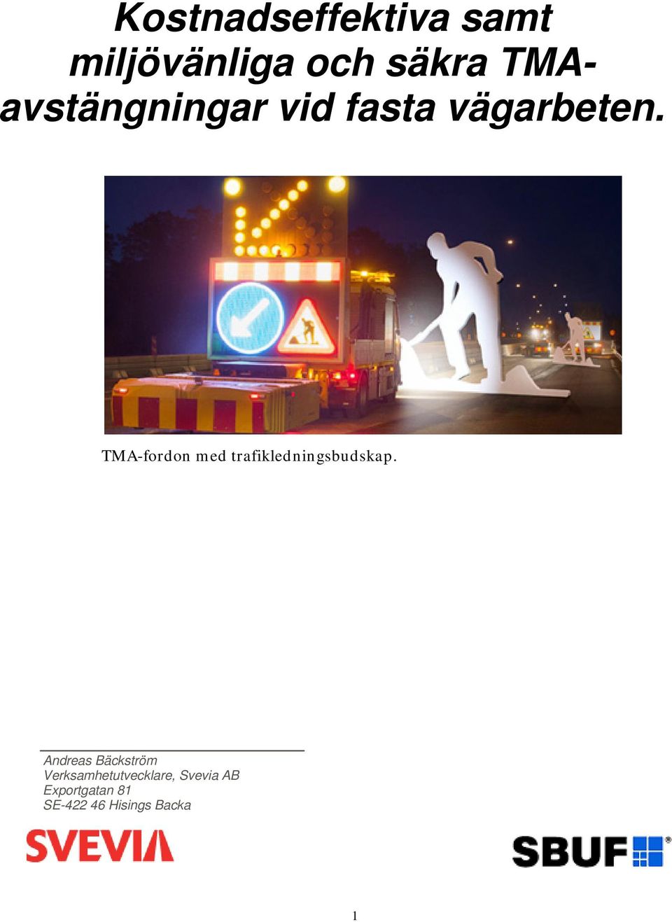 TMA-fordon med trafikledningsbudskap.