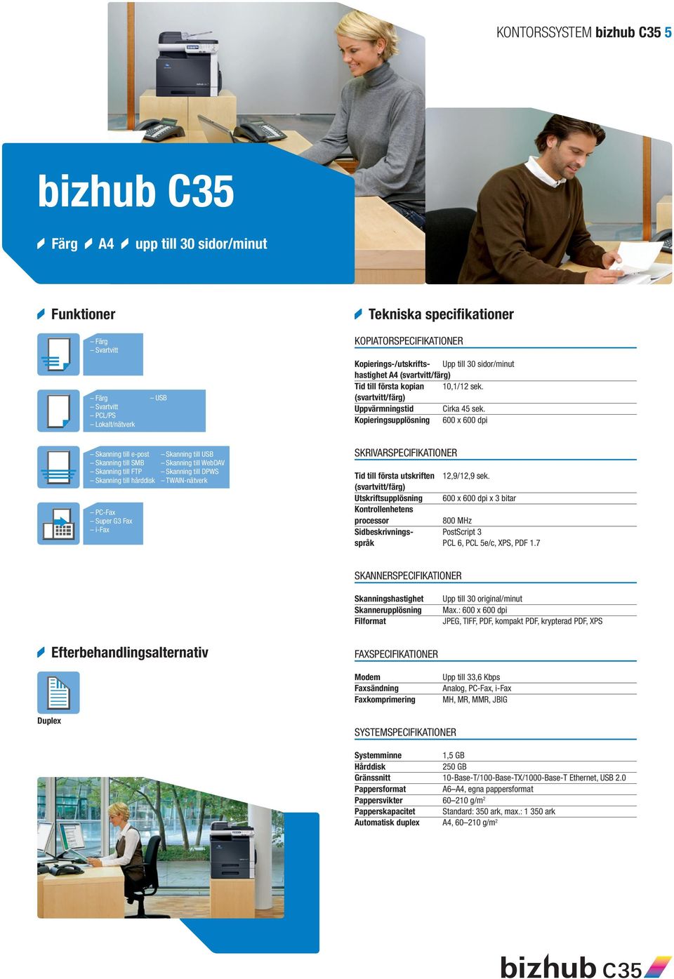 supplösning 600 x 600 dpi x 3 bitar 800 MHz Sidbeskrivnings- PostScript 3 språk PCL 6, PCL 5e/c, XPS, PDF 1.