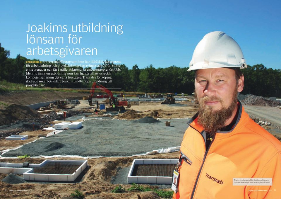 Men nu finns en utbildning som kan hjälpa till att utveckla kompetensen inom det egna företaget.