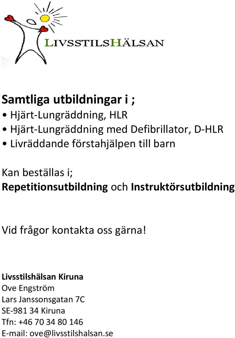 Livräddande förstahjälpen till barn Kan