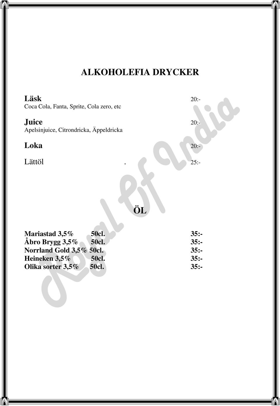 25:- ÖL Mariastad 3,5% 50cl. 35:- Åbro Brygg 3,5% 50cl.