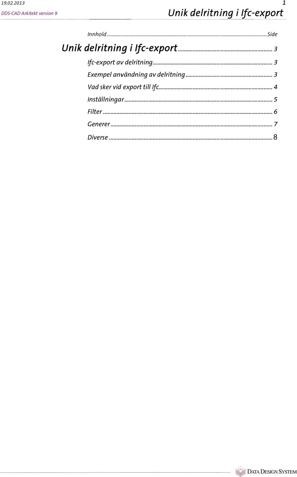 Innhold... Side Unik delritning i Ifc-ex xport.