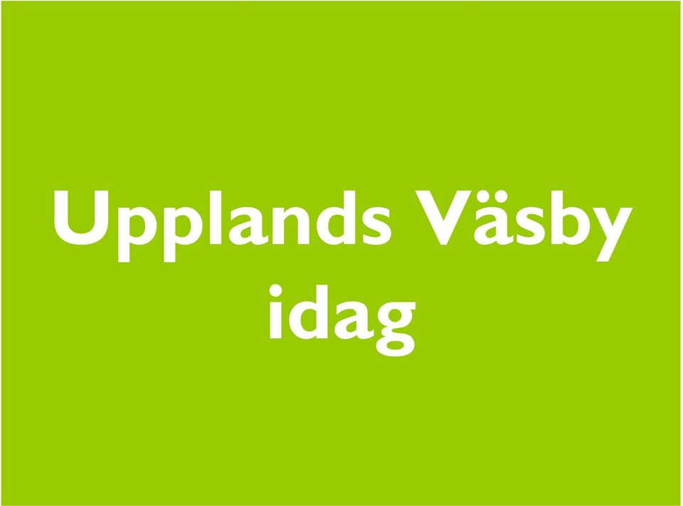 idag