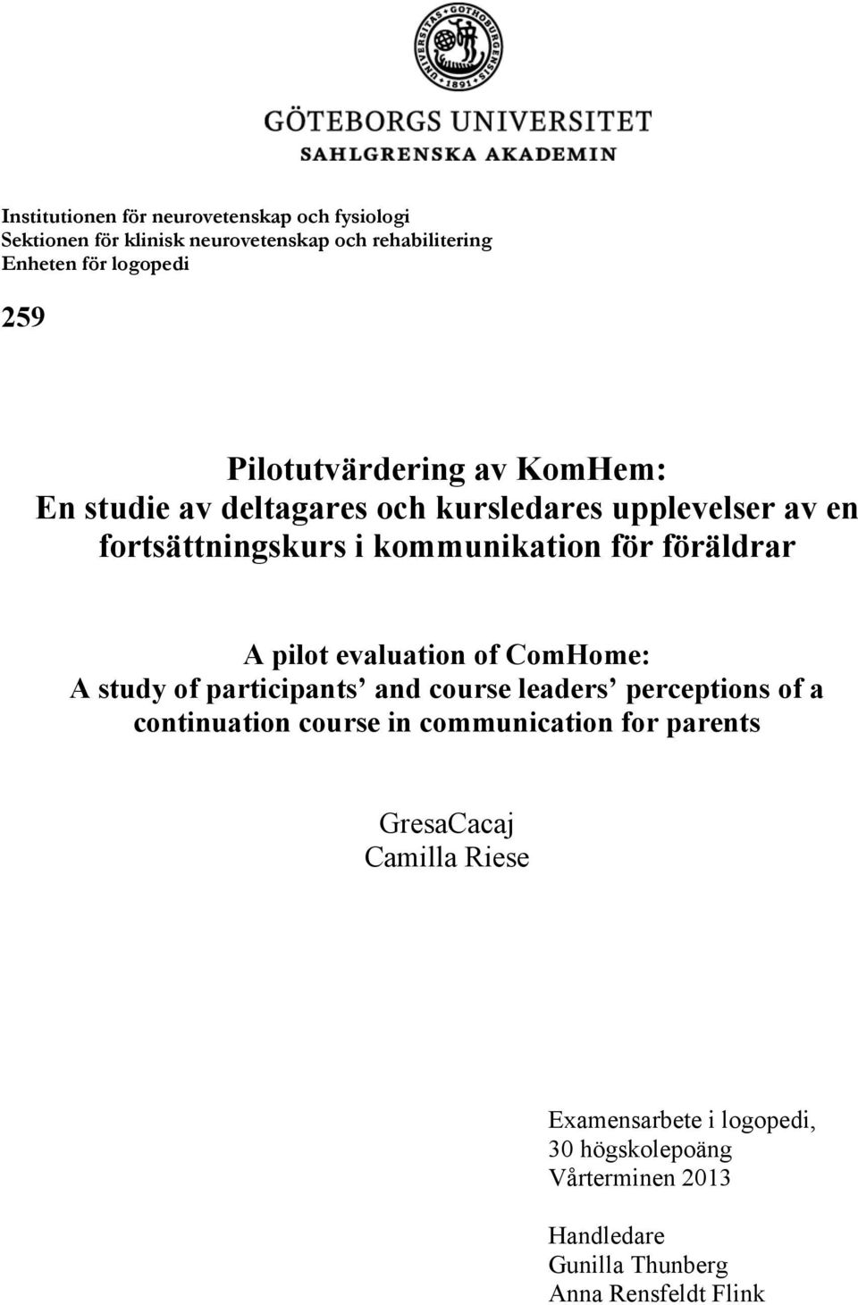 A pilot evaluation of ComHome: A study of participants and course leaders perceptions of a continuation course in communication for