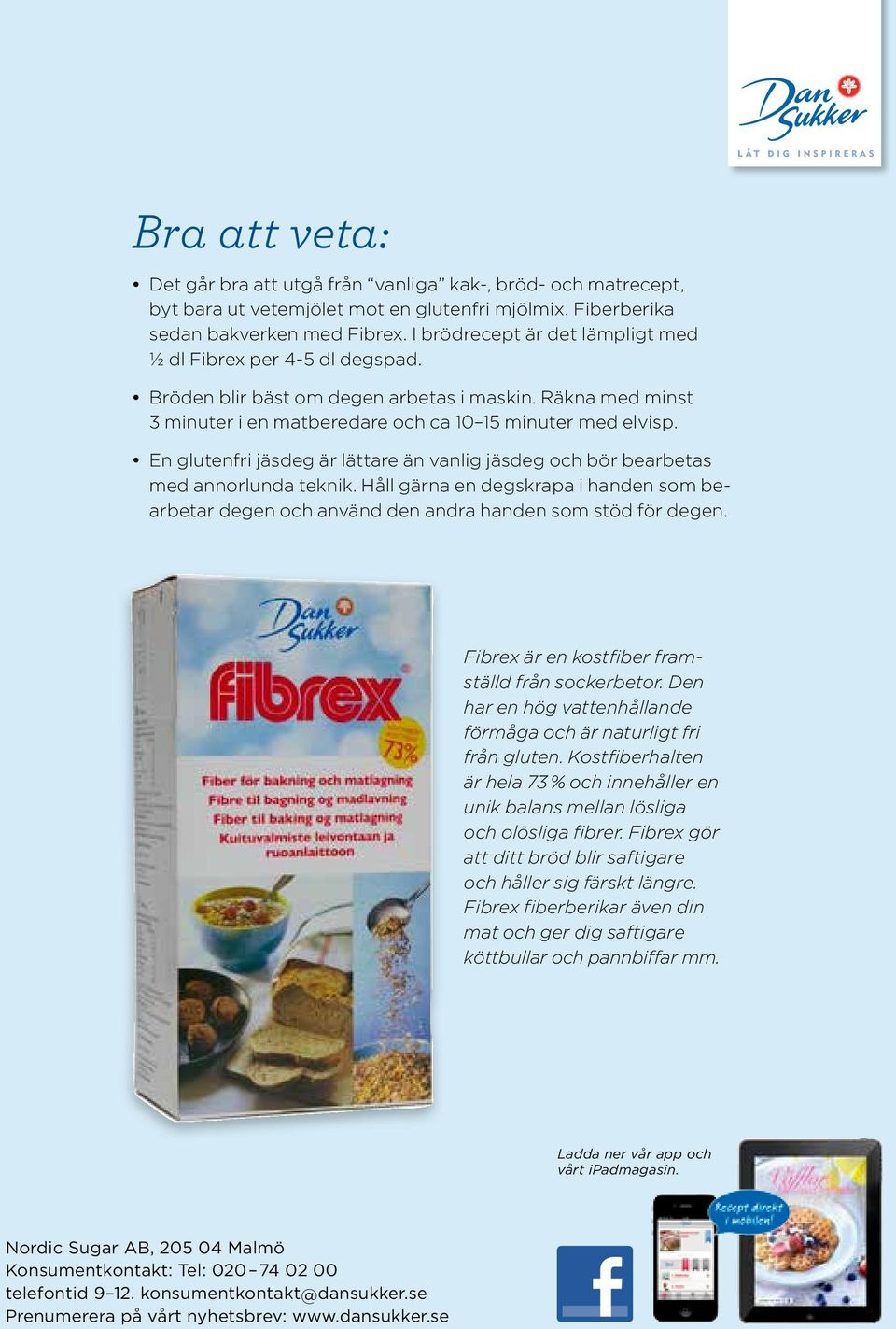 En glutenfri jäsdeg är lättare än vanlig jäsdeg och bör bearbetas med annorlunda teknik. Håll gärna en degskrapa i handen som bearbetar degen och använd den andra handen som stöd för degen.