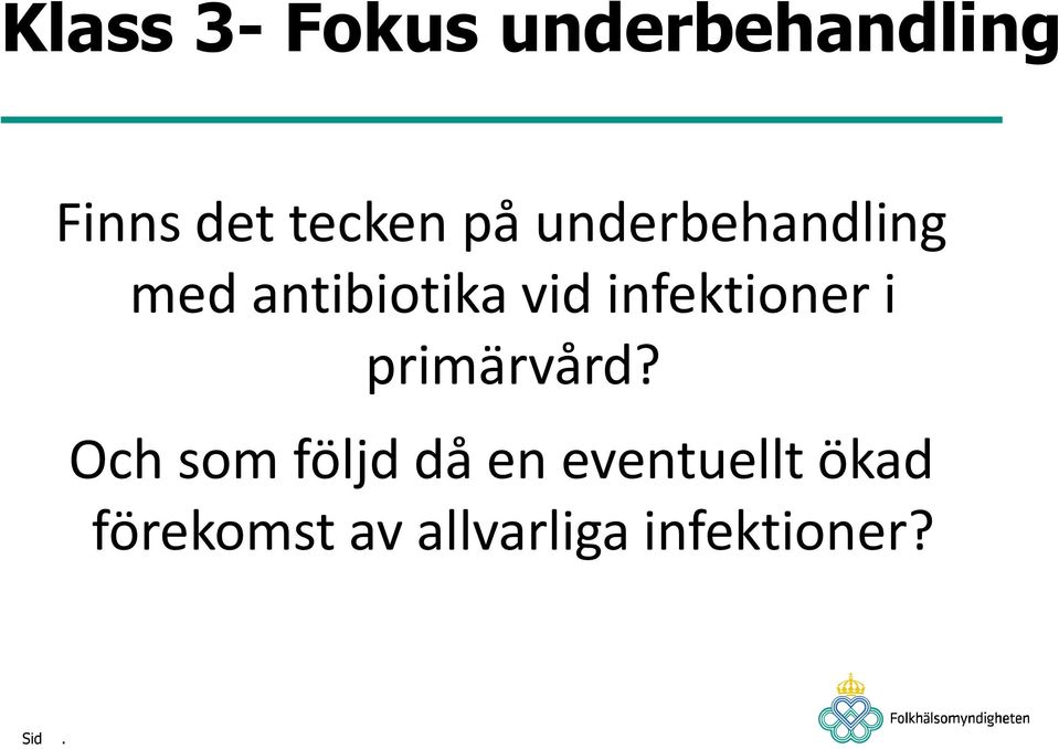 infektioner i primärvård?