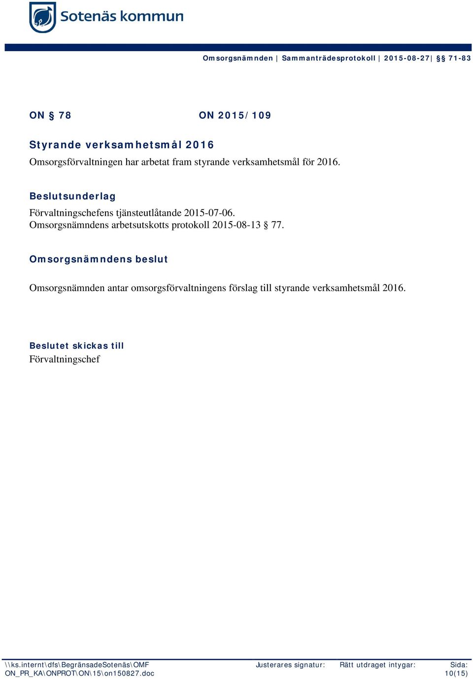 Omsorgsnämndens arbetsutskotts protokoll 2015-08-13 77.