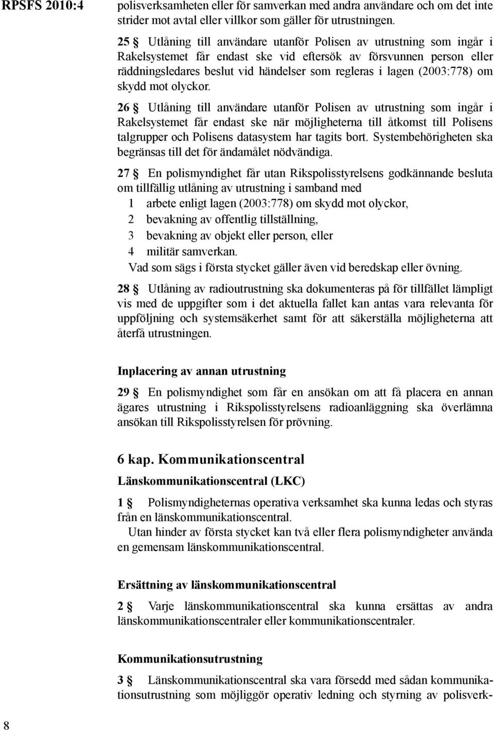 (2003:778) om skydd mot olyckor.