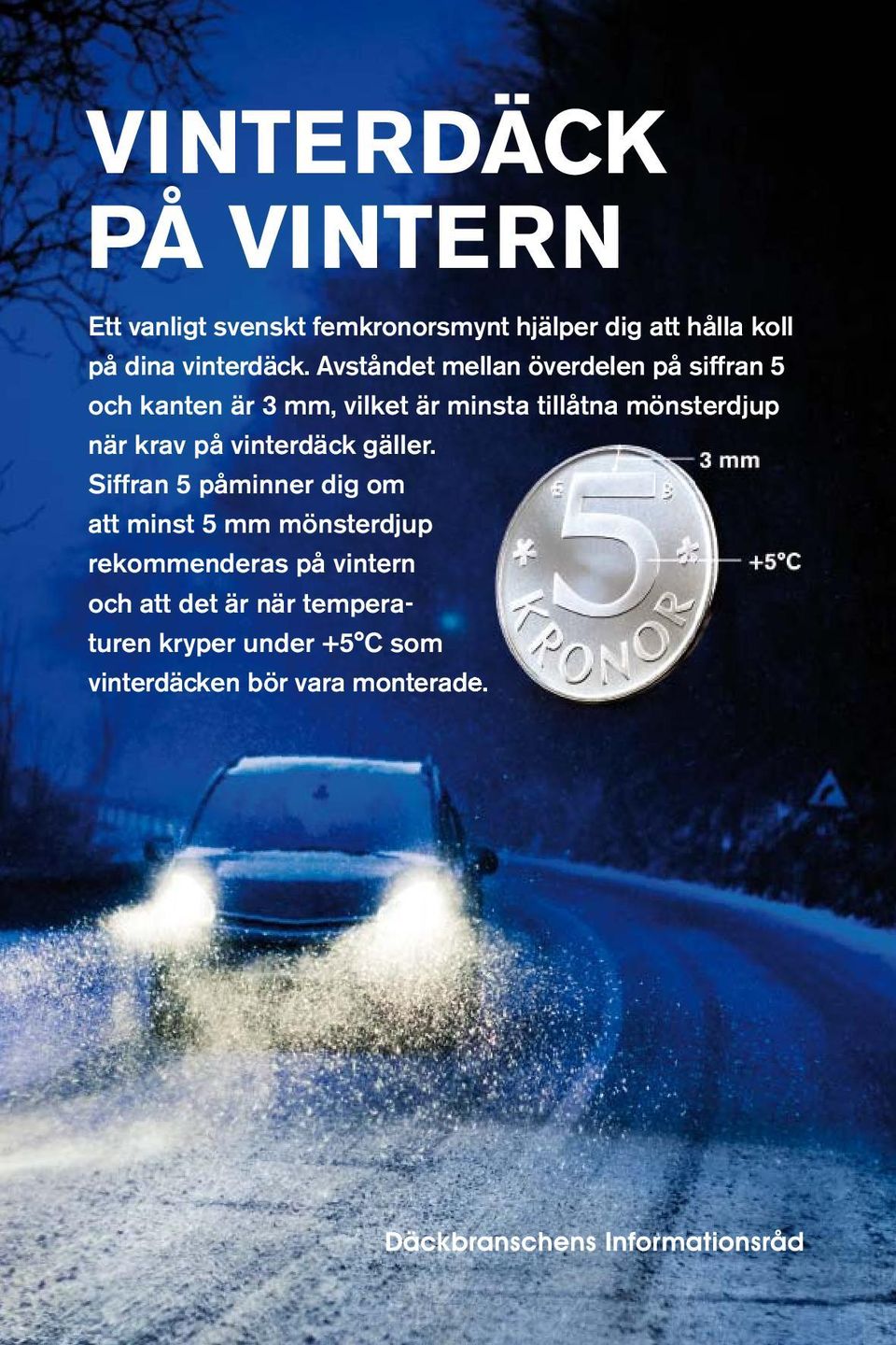 Avståndet mellan överdelen på siffran 5 och kanten är 3 mm, vilket är minsta tillåtna mönsterdjup