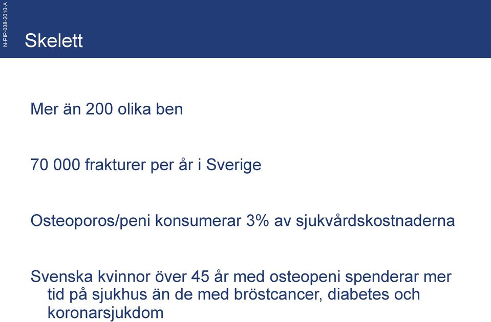 sjukvårdskostnaderna Svenska kvinnor över 45 år med