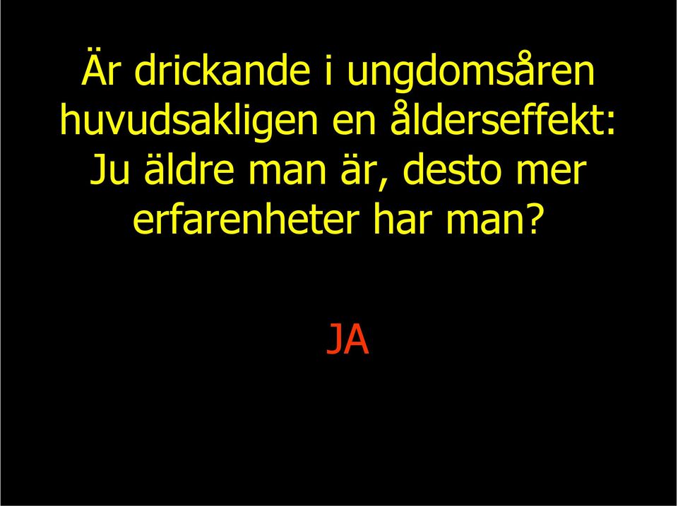 ålderseffekt: Ju äldre man