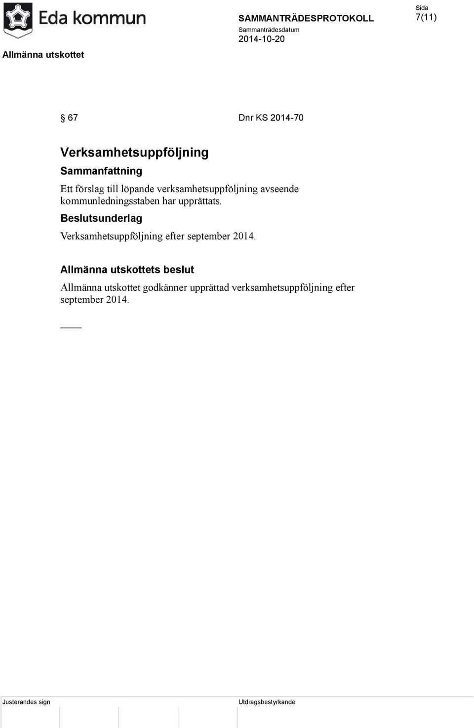 Beslutsunderlag Verksamhetsuppföljning efter september 2014.