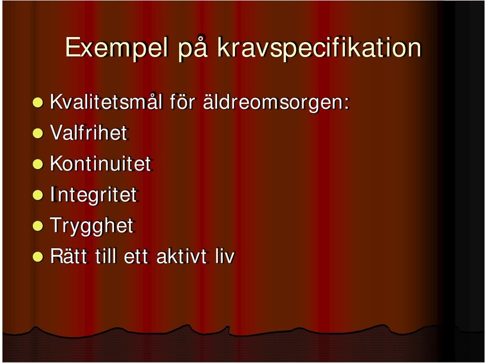 Valfrihet Kontinuitet