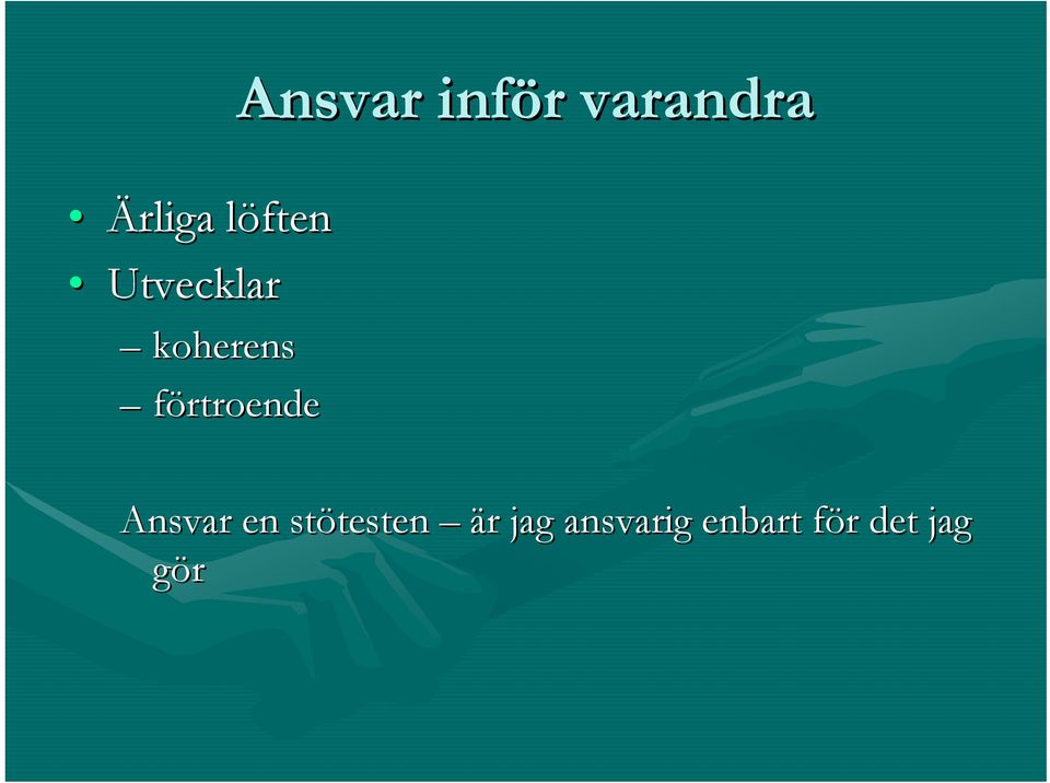 förtroende Ansvar en stötesten