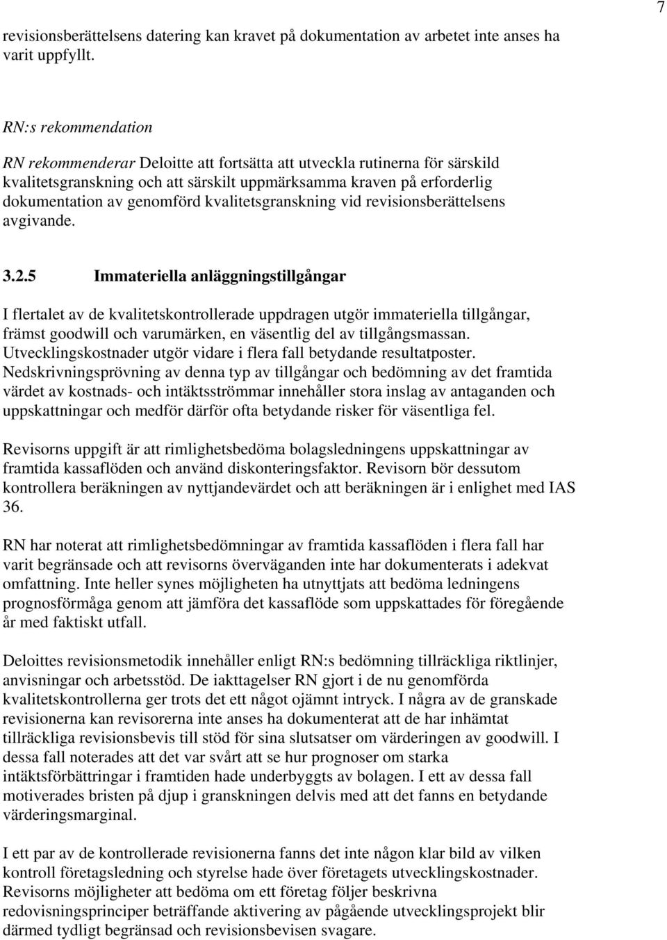 kvalitetsgranskning vid revisionsberättelsens avgivande. 3.2.