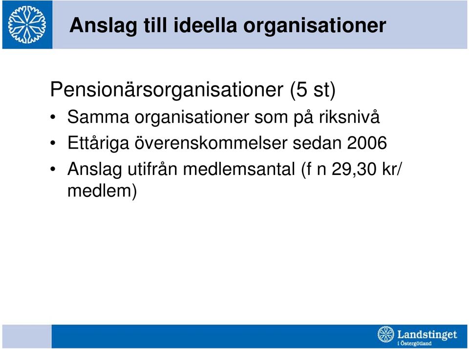 organisationer som på riksnivå Ettåriga