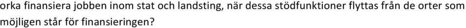 stödfunktioner flyttas från de