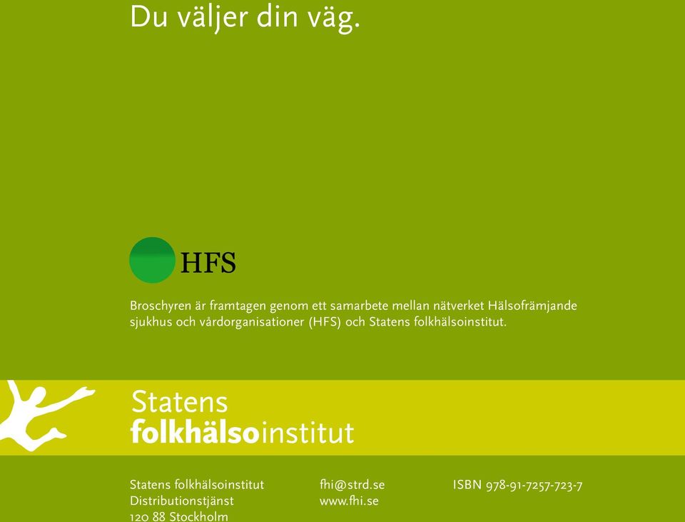 Hälsofrämjande sjukhus och vårdorganisationer (HFS) och Statens