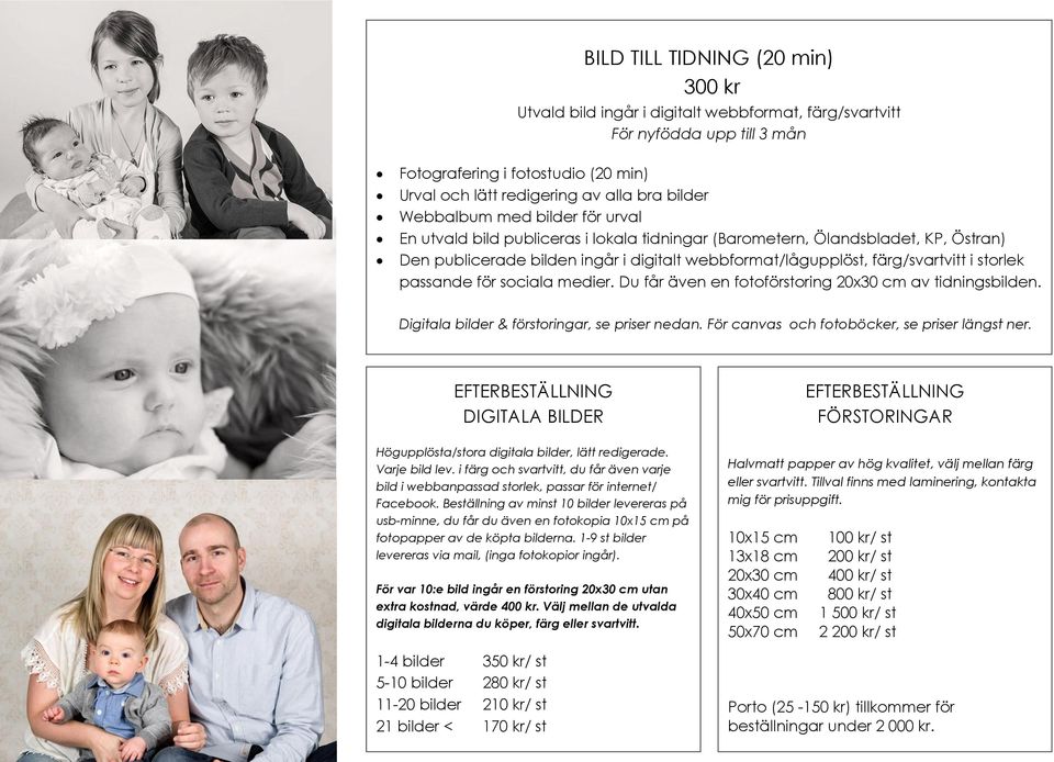 storlek passande för sociala medier. Du får även en fotoförstoring av tidningsbilden. Digitala bilder & förstoringar, se priser nedan. För canvas och fotoböcker, se priser längst ner. Facebook.