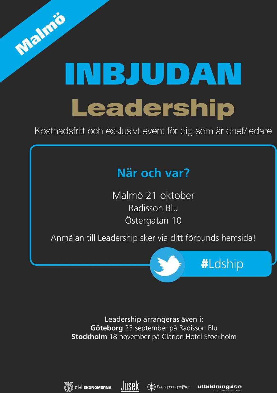 Malmö 21 oktober Radisson Blu Östergatan 10 Anmälan till Leadership sker via ditt förbunds