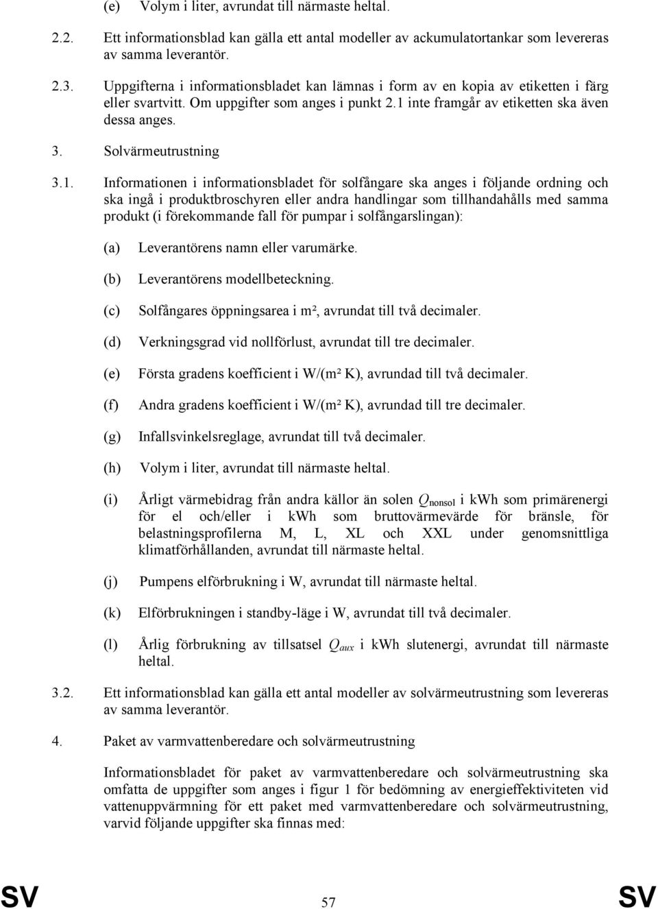 Solvärmeutrustning 3.1.