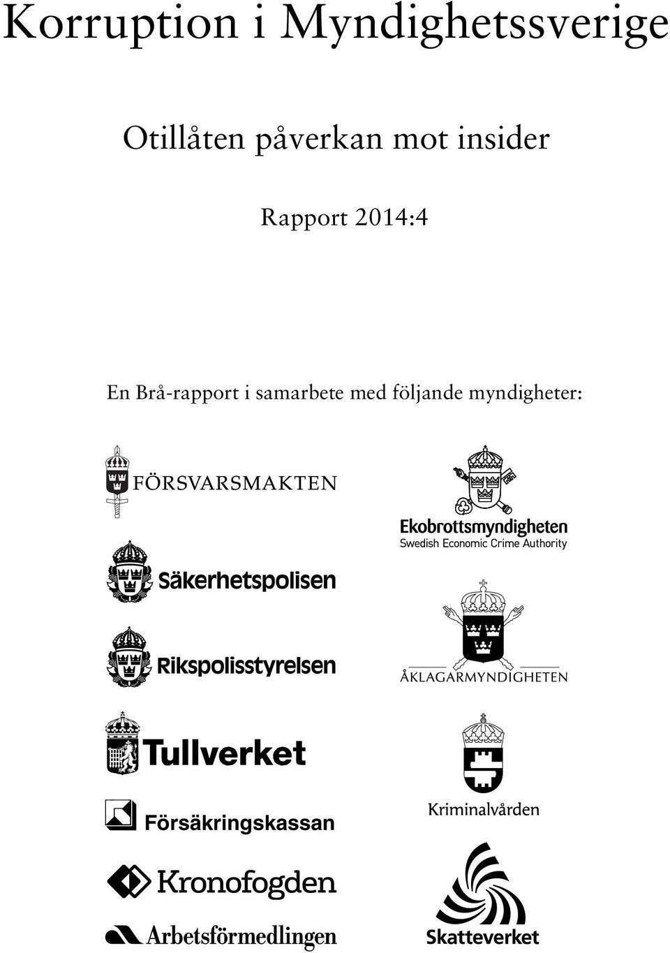 Rapport 2014:4 En Brå-rapport i