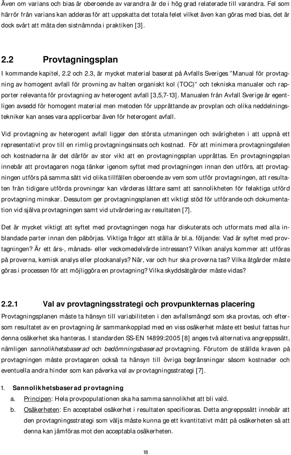2 Provtagningsplan I kommande kapitel, 2.2 och 2.