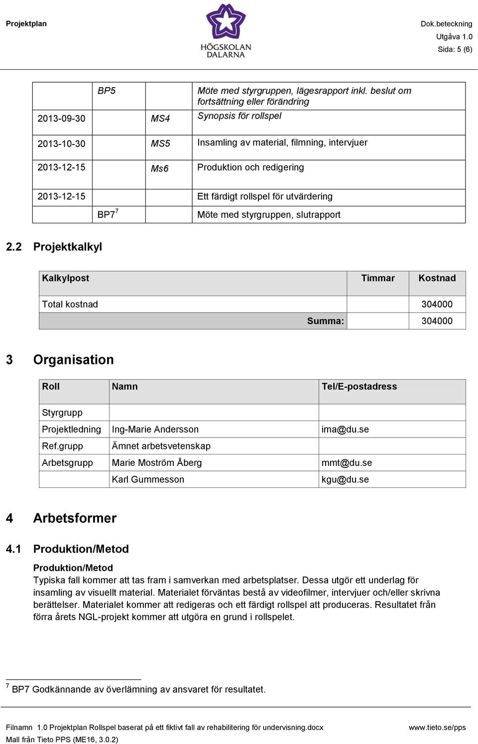 med styrgruppen, slutrapport 2.