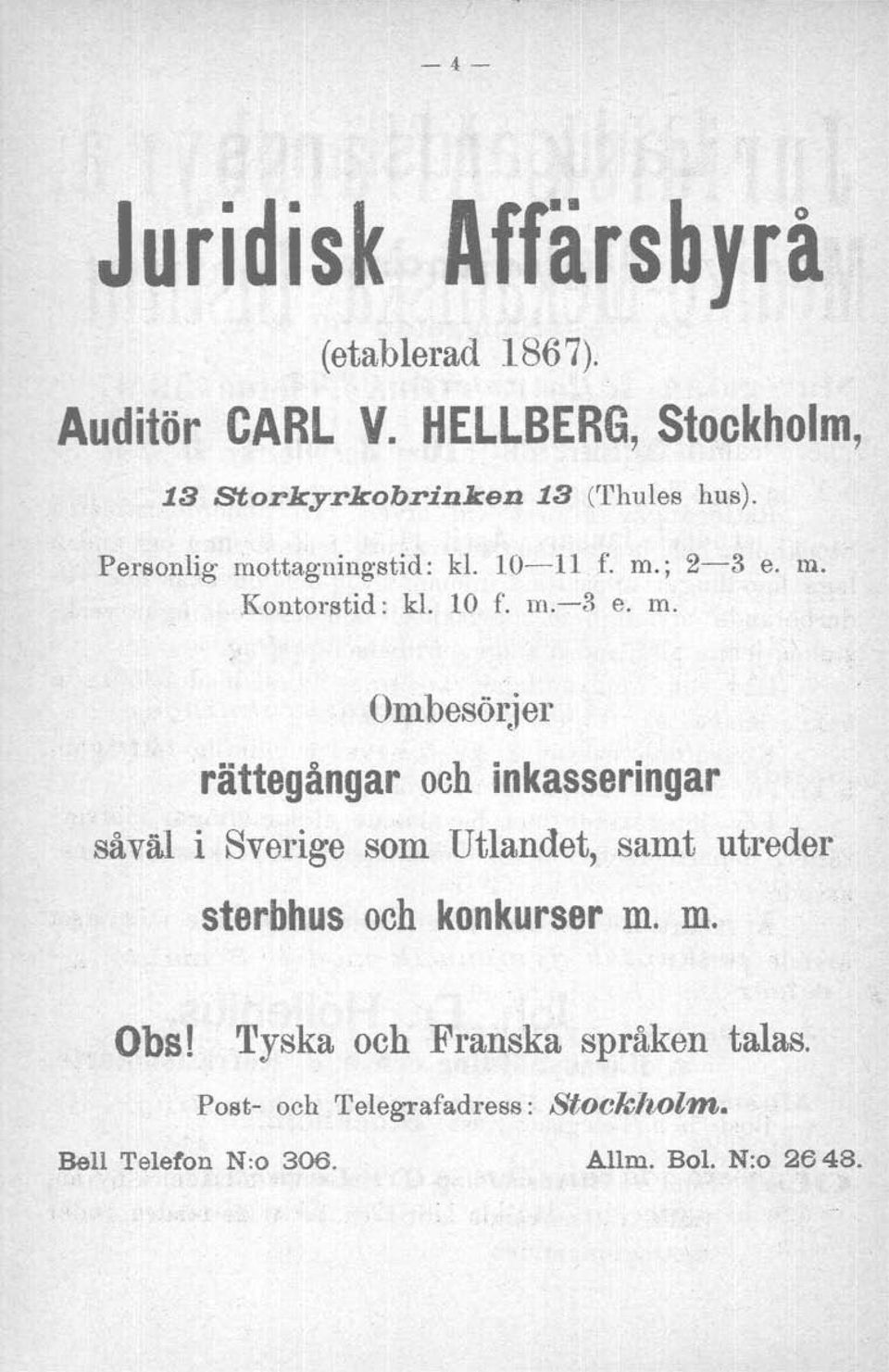m.. Kontorstid: kl. 10 f. m.