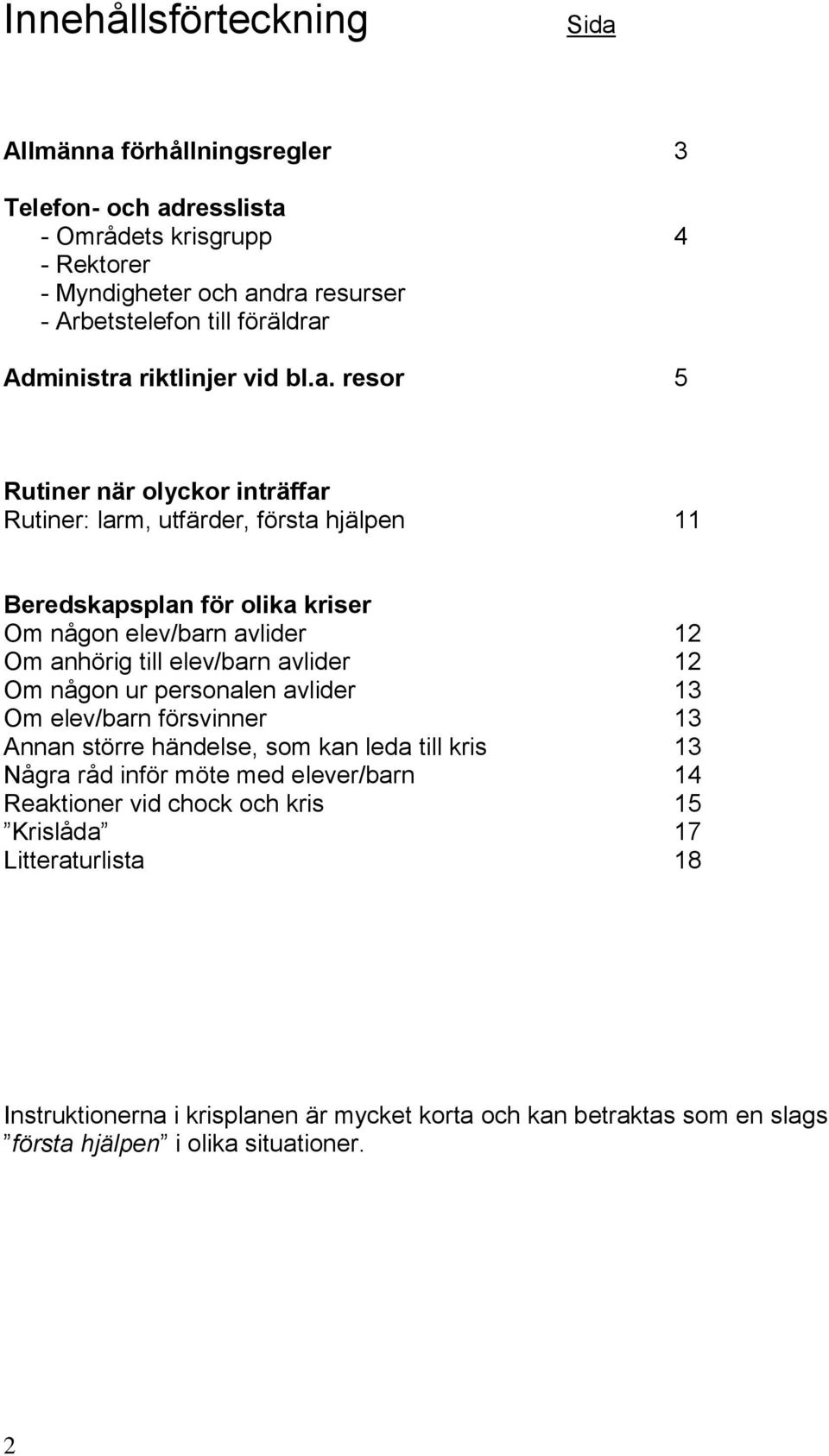 riktlinjer vid bl.a.