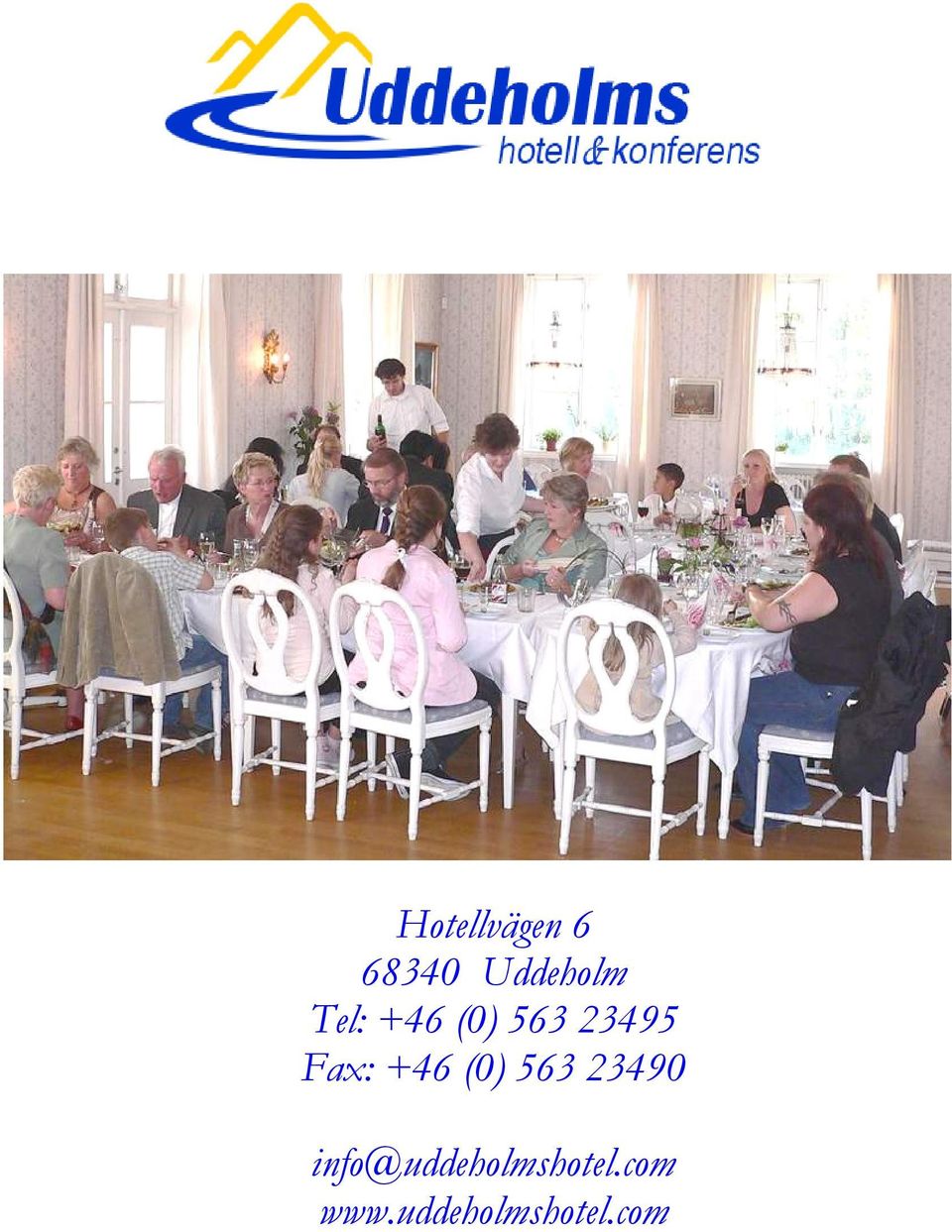 +46 (0) 563 23490