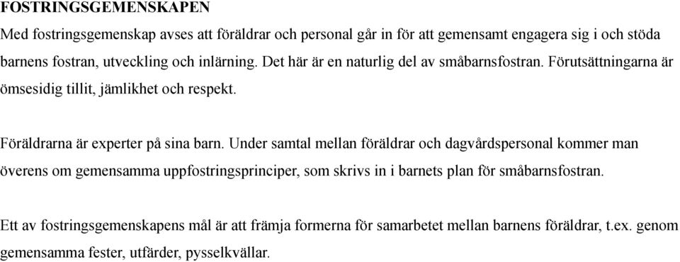 Föräldrarna är experter på sina barn.