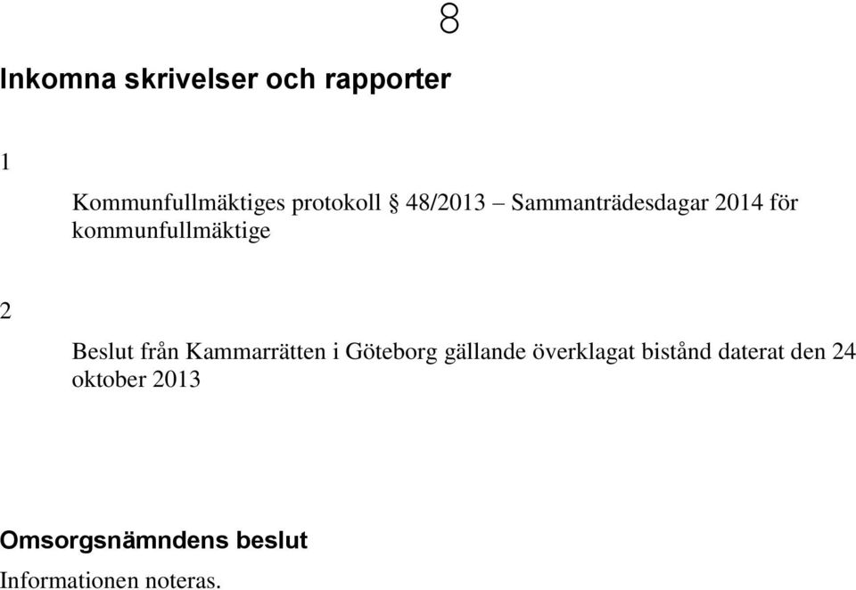 från Kammarrätten i Göteborg gällande överklagat bistånd