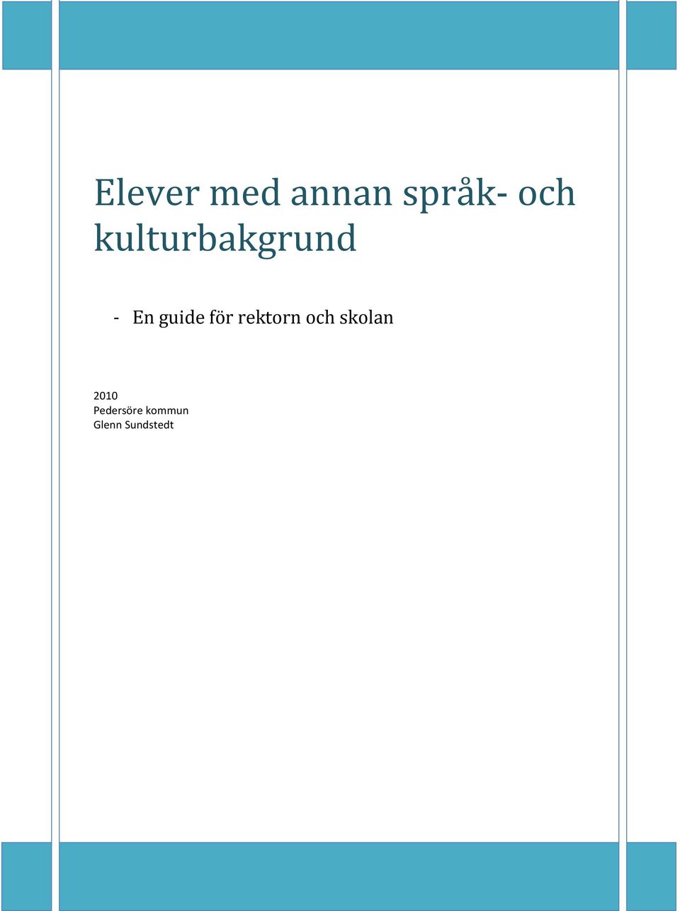 rektorn och skolan 2010