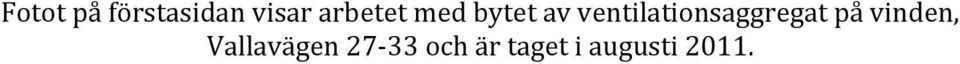 ventilationsaggregat på vinden,