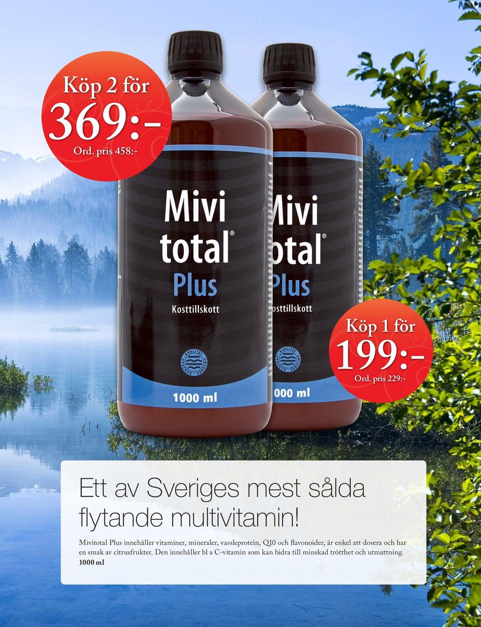 Mivitotal Plus innehåller vitaminer, mineraler, vassleprotein, Q10 och flavonoider,