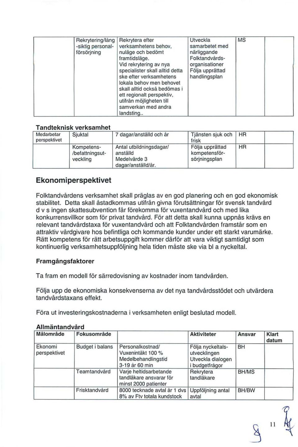 regionalt perspektiv. utifrån möjligheten till samverkan med andra tanosuno.
