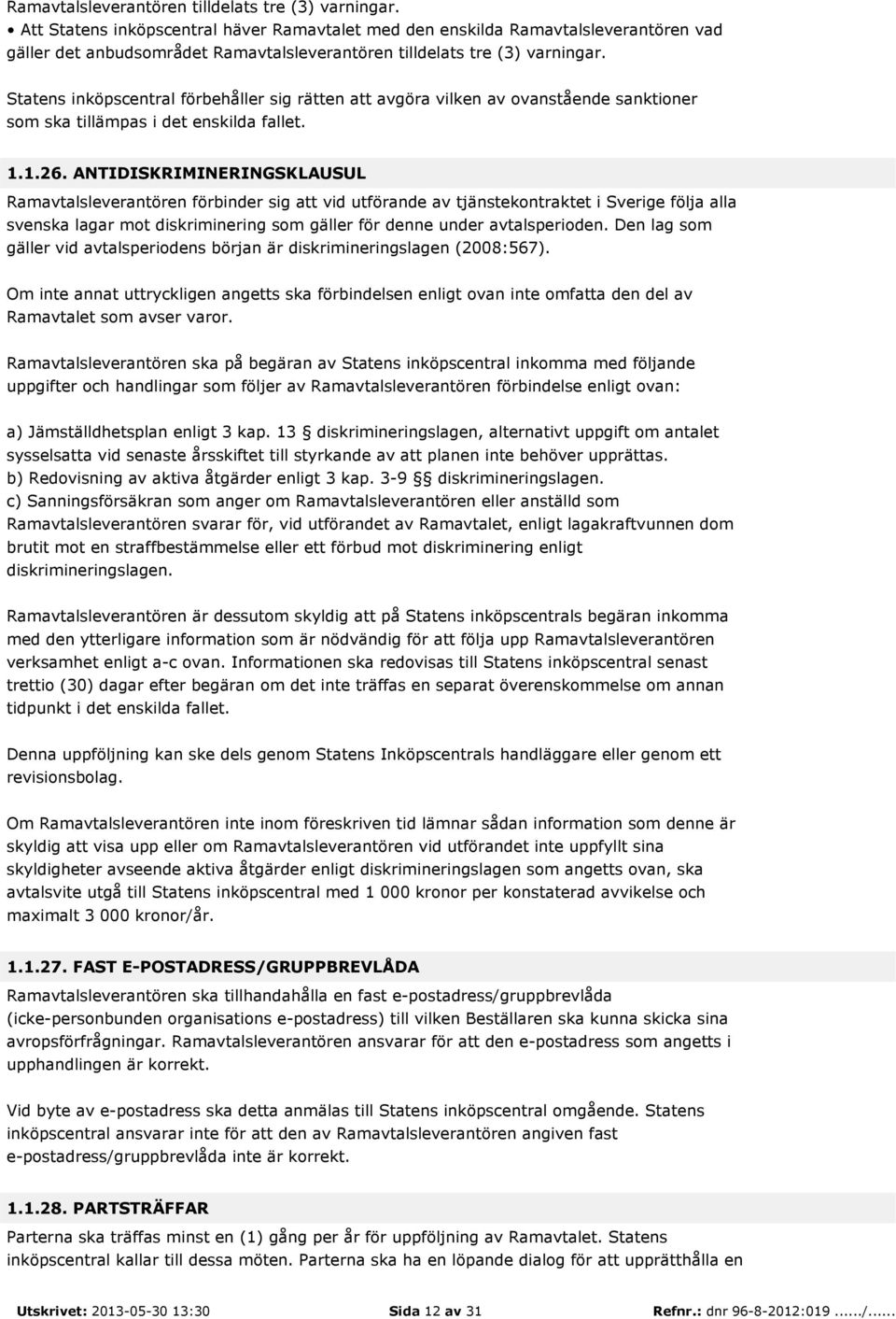 sanktioner som ska tillämpas i det enskilda fallet. 1.1.26.